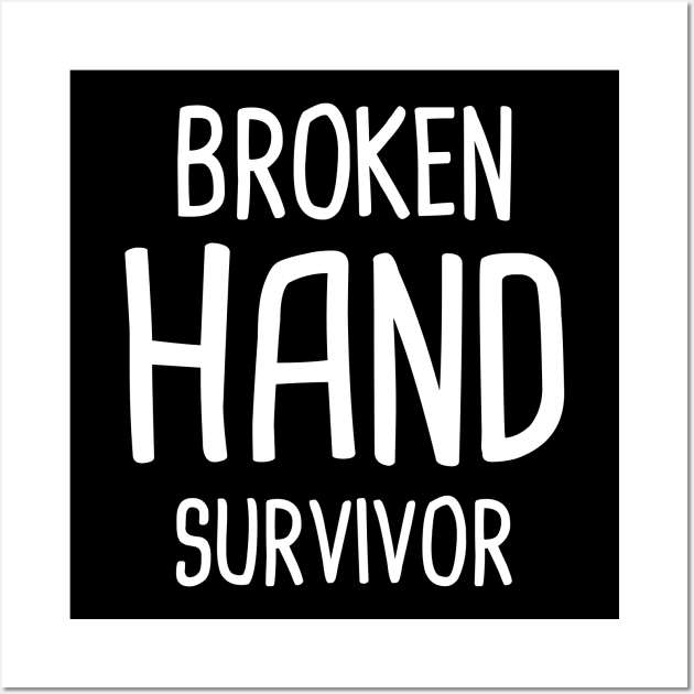 Survivor - Get Well Gift Fractured Broken Hand Wall Art by MeatMan